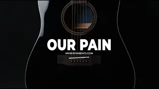 [FREE] Acoustic Guitar Type Beat 2024 "Our Pain" (Emo Rap Instrumental)