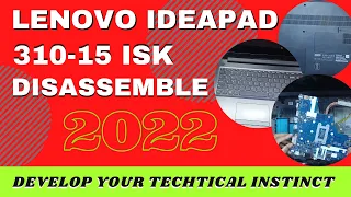 LENOVO 310 - How to disassembly LENOVO IDEAPAD 310, 310-15, Fan, Battery, DC Jack, Look Inside। 2022