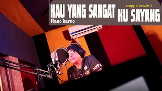 KAU YANG SANGAT KU SAYANG - Rano Karno - COVER by Lonny