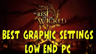 No Rest for the Wicked-LOW END GPU BEST GRAPHIC SETTINGS (Optimization Guide)-Boost FPS/Performance