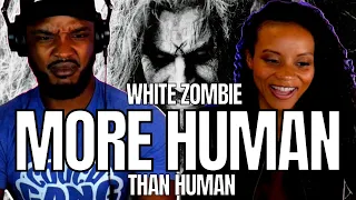 SO DIRTY! 🎵 WHITE ZOMBIE - MORE HUMAN THAN HUMAN REACTION