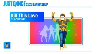 Kill This Love | Just Dance 2020 FanMade Mashup