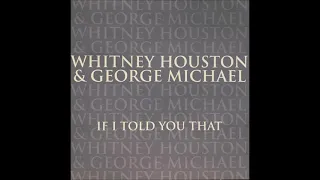 Whitney Houston & George Michael - If I Told You That (Audio)