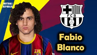 FABIO BLANCO ● Welcome to Barcelona? ● 2021 ● Skills & Goals ᴴᴰ