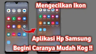 Cara mengecilkan Icon aplikasi Di hp samsung, Mengecilkan ukuran ikon samsung