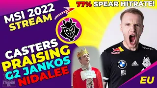 MSI Casters Praising G2 Jankos Nidalee Performance | MSI 2022