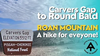 Carvers Gap to Round Bald: A Hike for Everyone - Roan Mountain, TN