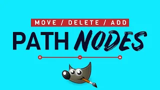 How to Move, Add and Delete PATH NODES in GIMP (Anchor Points)