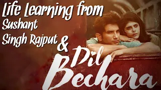 Life Lessons from Dil Bechara | Sushant Singh Rajput