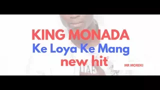 King Monada Ke Loya Ke Mang