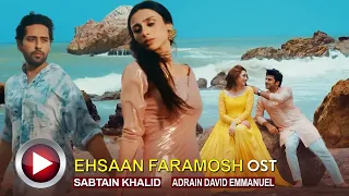 Ehsaan Faramosh | Complete OST 🎶 | Sabtain Khalid & Adrian David Emmanuel | Pakistani Drama OST