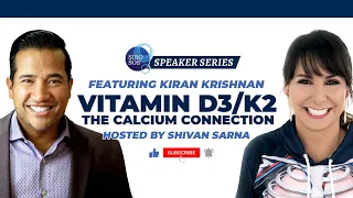 Vitamin D3/K2 — The Calcium Connection with Kiran Krishnan