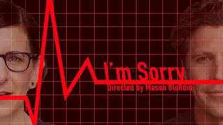 I'm Sorry: Short Film