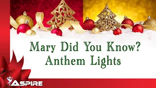 Mary Did You Know (lyrics) ~ Anthem Lights