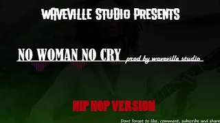[FREE] No Woman No Cry - Bob Marley inspired Hip Hop Instrumental