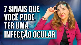 7 Sinais que Você Pode Ter uma Infecção Ocular