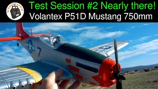 Test Session #2 and it's so close! - Volantex 768-1 P51D Mustang Red Tail 750mm Wingspan Warbird PNF