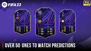 FIFA 23 | Over 50 Ones To Watch Predictions | 4K 60 FPS