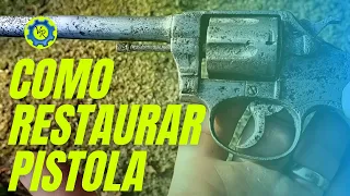 MANEIRA FÁCIL DE COMO RESTAURAR REVOLVER ANTIGO   RESTAURANDO REVOLVER DO LIXO