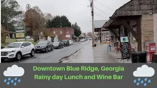 Trip to Downtown Blue Ridge,  Georgia - Rainy Day