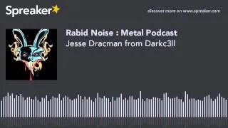 Jesse Dracman from Darkc3ll