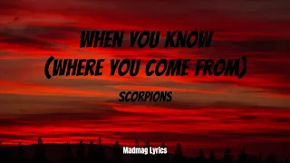 When You Know (Where You Come From) - Scorpions (Lyrics)