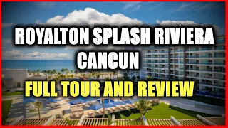 Royalton Splash Riviera Cancun All INCLUSIVE Family Resort - FULL Tour And Review