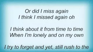 17942 Phil Collins - I Missed Again Lyrics