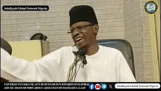 Yan Film Yan Iska Ne, Sun Ki Sunnah Sun Kwaikwayi Kafirai: Imam Dr. Idris Abdul'azeez Bauchi