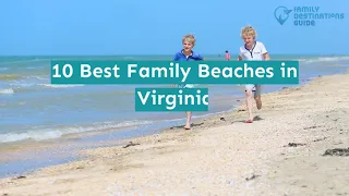 10 Best Family Beaches in Virginia