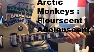 How to play : Fluorescent Adolescent by Arctic Monkeys