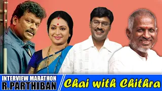 Interview Marathon with R.Parthiban | Chai with Chithra | touring talkies Special