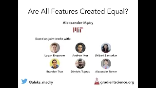 Aleksander Mądry (MIT): Are All Features Created Equal?