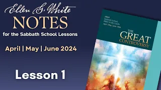 2024 Q2 Lesson 01 – EGW Notes – The War Behind All Wars – Audio Carla Morris