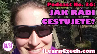 B1/B2: Jak rádi cestujete? (Podcast 36)