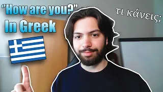 GREEK Basics: ''How are you?'' In Greek