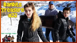 Bandits Treasure Part 22 They Are Tracking Us! / That YouTub3 Family I Family Channel
