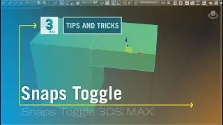 Snap Toggle in 3ds Max || How to use the Snaps Toggle || Snaps Toggle Overview || Tips and Tricks