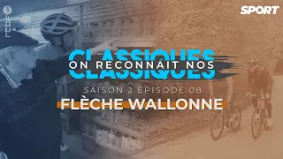 On reconnaît nos Classiques : la Flèche Wallonne | Saison 2 - épisode 8