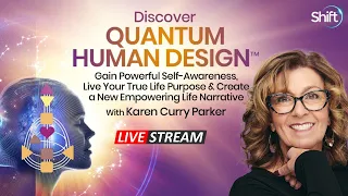 Discover Quantum Human Design Livestream with Karen Curry Parker