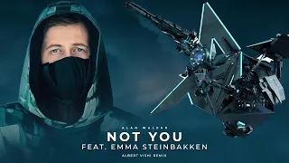 Alan Walker Style - Not You ft. Emma Steinbakken (Albert Vishi Remix)