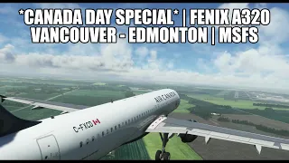 *CANADA DAY SPECIAL* A320 Real Ops - Vancouver to Edmonton | Fenix & VATSIM in MSFS 2020