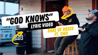 "GOD KNOWS" By Rare Of Breed ft SMO | Lyric Video