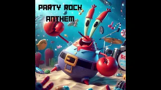 Party Rock Anthem | Mr. Krabs Cover