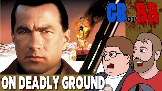 On Deadly Ground - Good Bad or Bad Bad #25