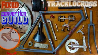 Convert and Build this Rusty Frame to be Fixed Gear Tracklocross