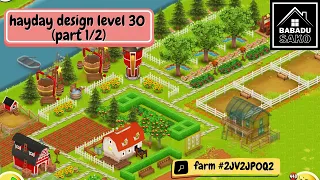 EP.122 : hayday design level 30 part 1/2 - HayDay FarmDesign!