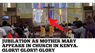 MOTHER MARY THE MOTHER OF JESUS APPEARS IN CHURCH IN KENYA AT ST CLARE PARISH KASARANI