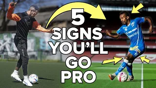 5 signs that you will become a pro