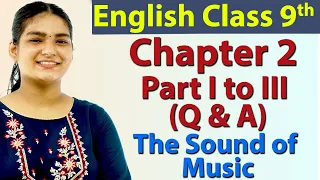 Ques / Ans - Page 20 & 25 - Chapter 2 - The Sound of Music - English Class 9